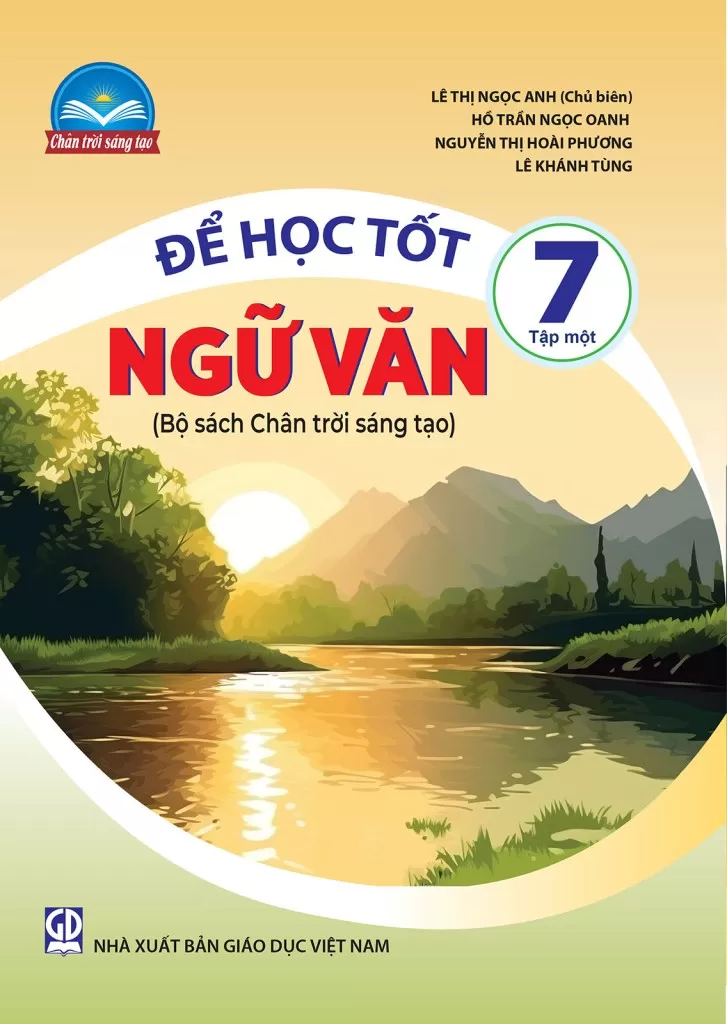 ĐỂ HỌC TỐT NGỮ VĂN LỚP 7 - TẬP 1 (Bộ sách Chân trời sáng tạo)